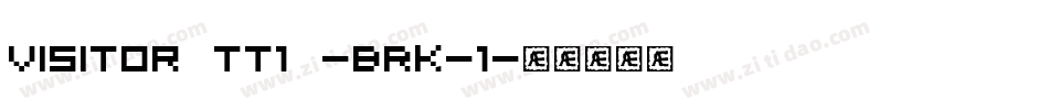 Visitor TT1 -BRK-1字体转换